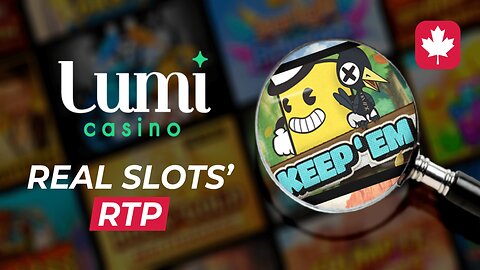 Real RTP and Lumi Casino's Review