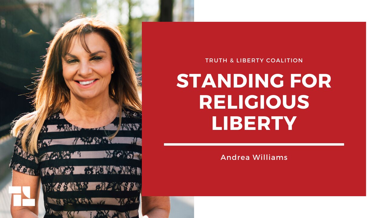 Andrea Williams: Standing for Religious Liberty