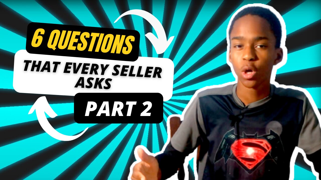 6 Questions That Every Seller Ask // PART 2