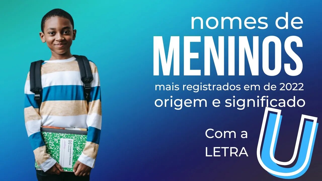 Nomes de meninos com a letra U.