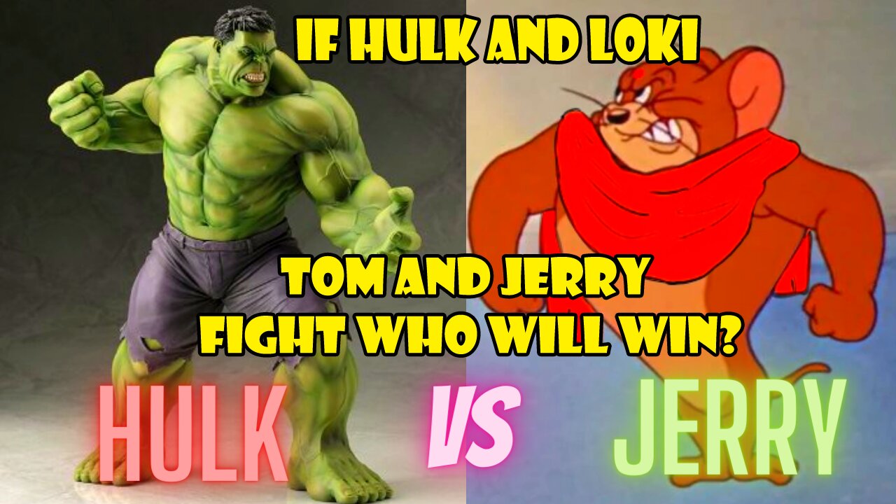 Hulk VS Tom & jerry | tom jerry