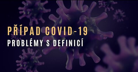 Dr. Bailey - Co je případ covidu-19? Problém s definicí a diagnóz