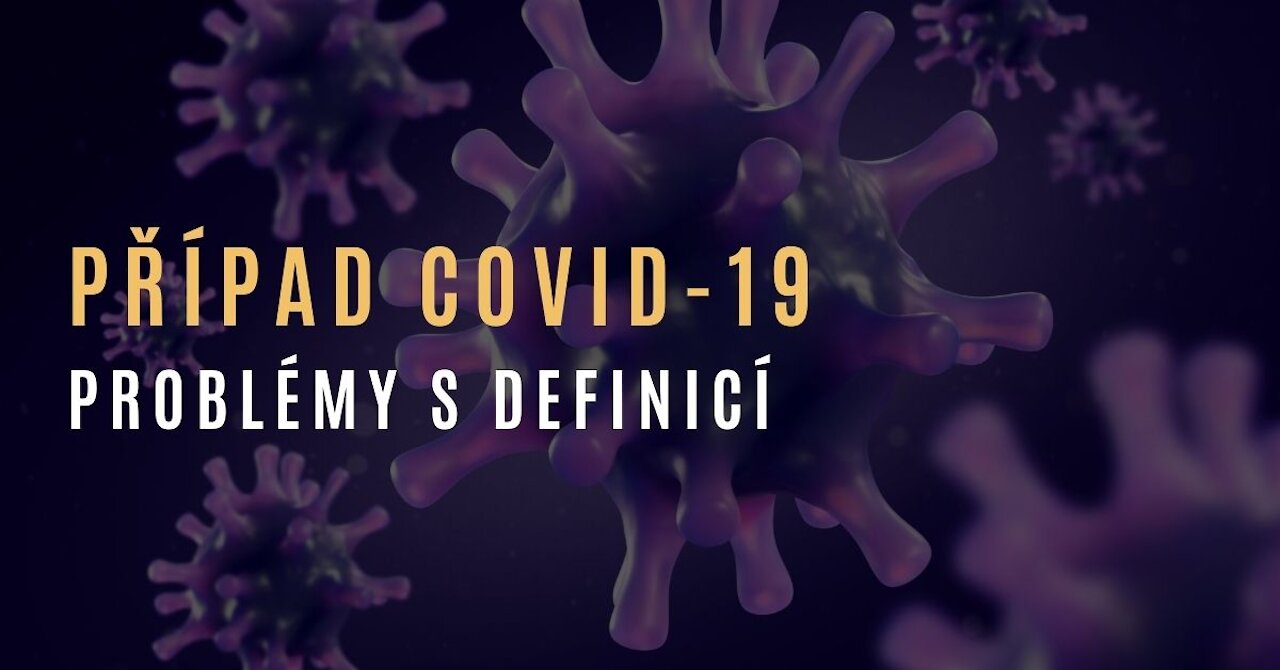 Dr. Bailey - Co je případ covidu-19? Problém s definicí a diagnóz