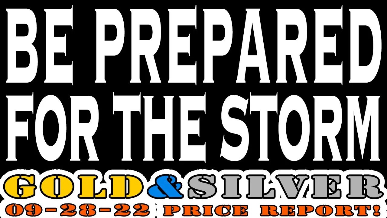 Gold & Silver Price Report 09/28/22 Be Prepared For The Storm! #hurricanian