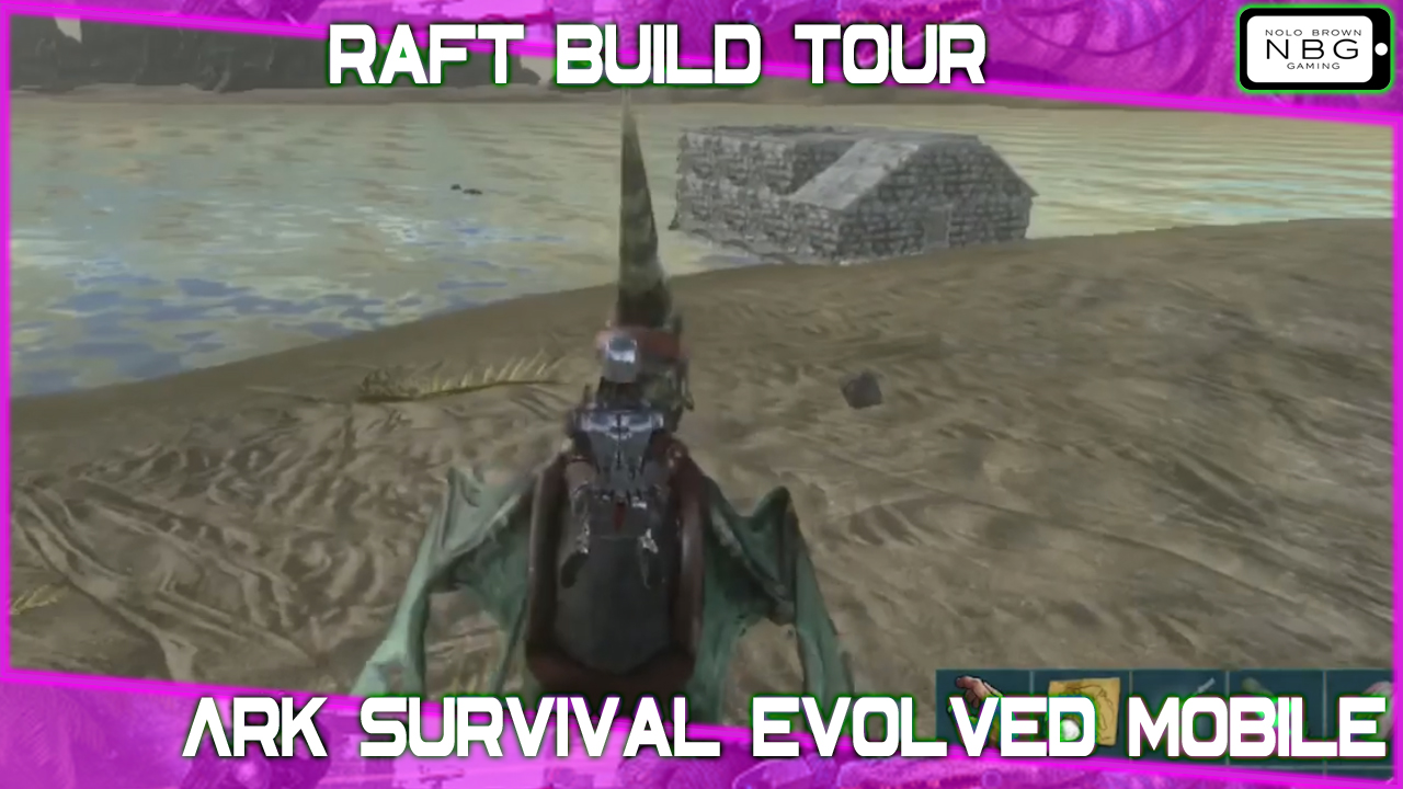 Ark Survival Evolved Mobile: Raft Tour