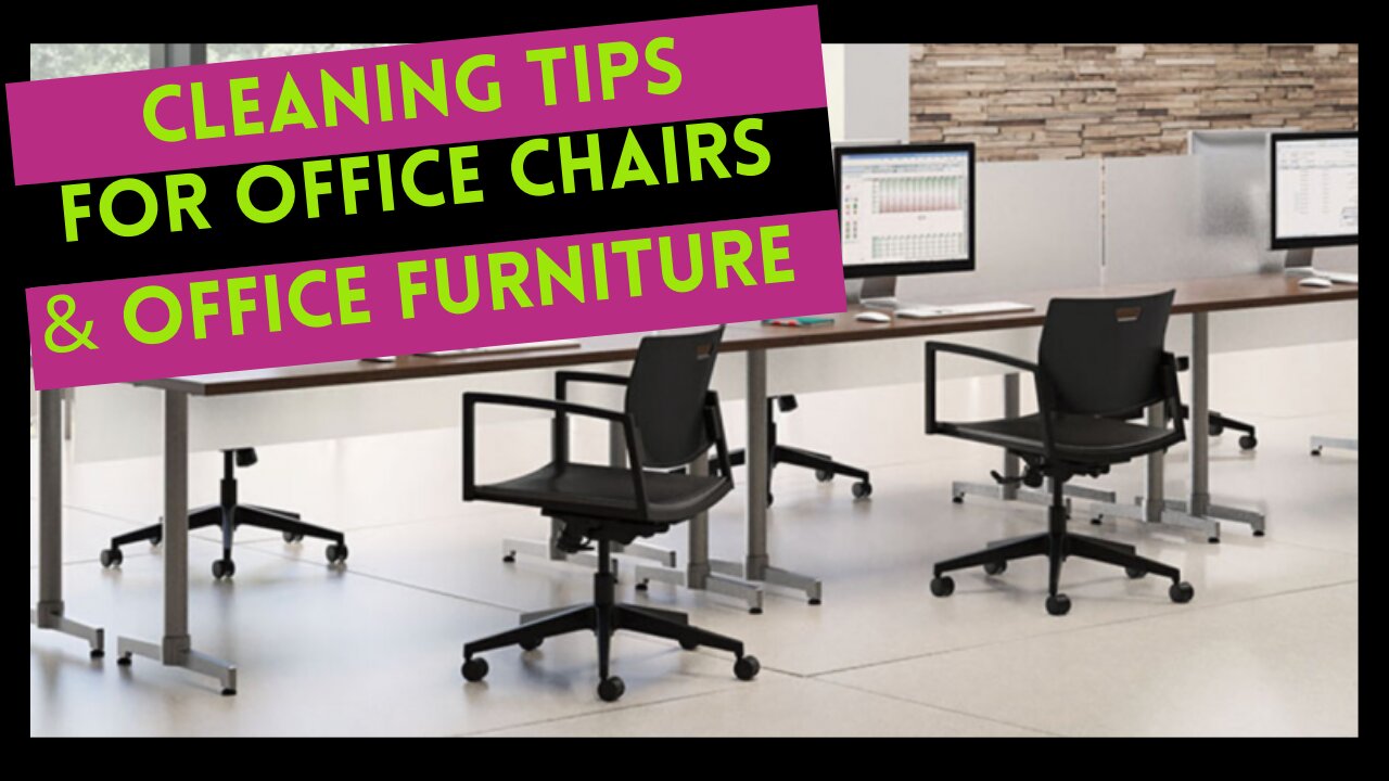 Cleaning tips for office chairs and office furniture.