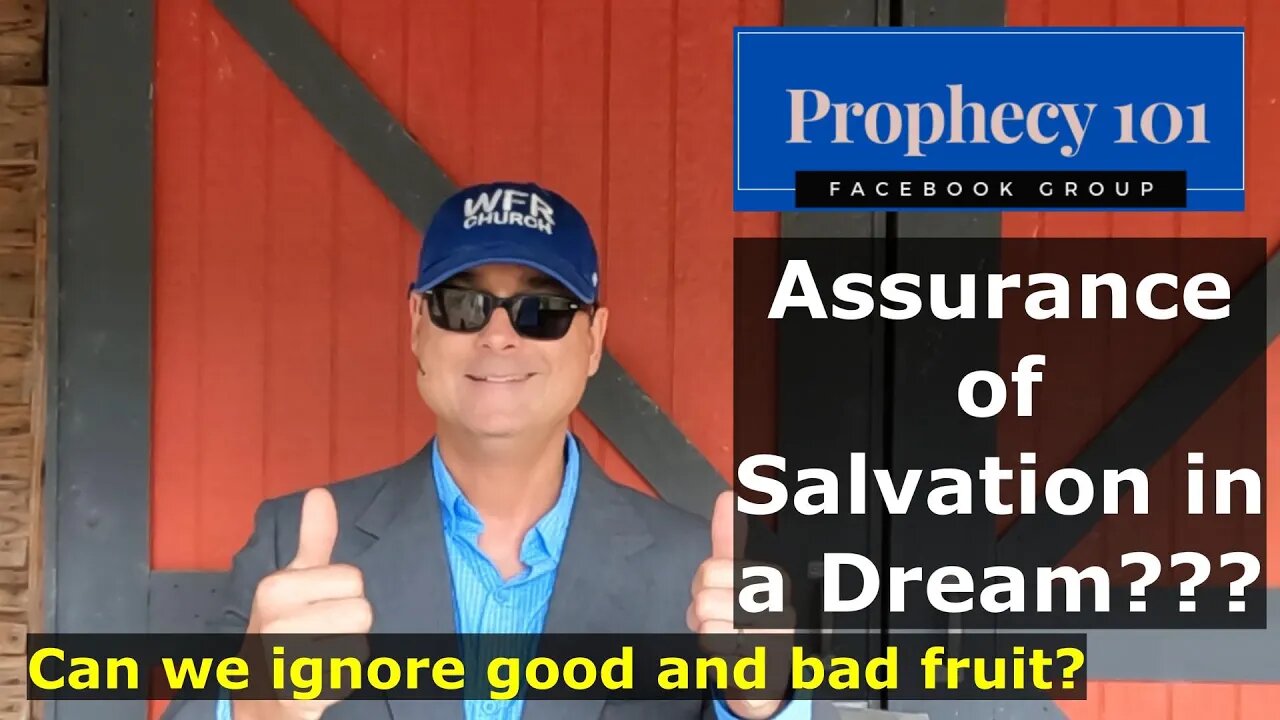 Prophecy 101- Assurance of Salvation in a Dream?