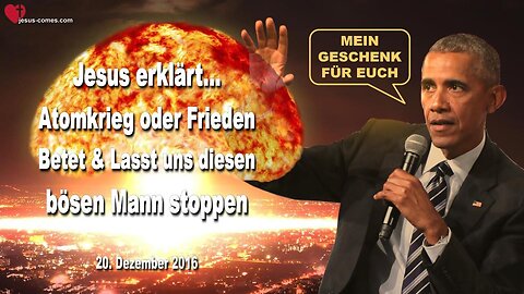 20.12.2016 ❤️ Betet und lasst uns diesen bösen Mann stoppen... Atomkrieg oder Frieden