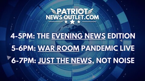 LIVE REPLAY: Evening News Edition, Bannon's War Room Pandemic, Just The News, Not Noise | Weekdays 4-7PM EST