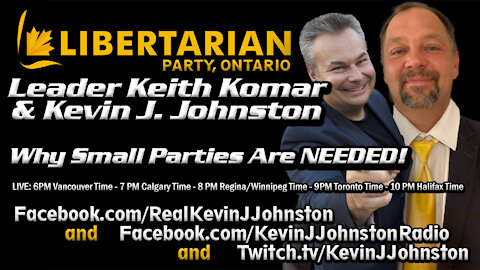 Libertarian Party Leader KEITH KOMAR & Kevin J Johnston TALK POLITICS