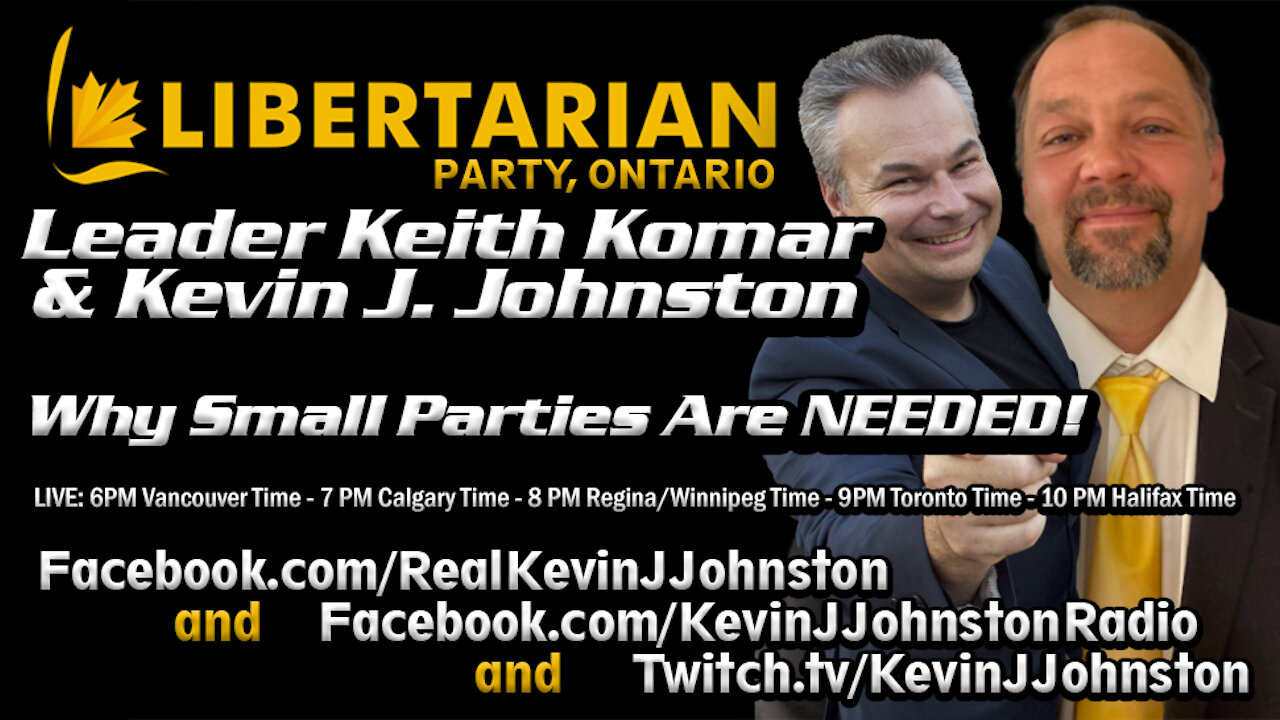 Libertarian Party Leader KEITH KOMAR & Kevin J Johnston TALK POLITICS