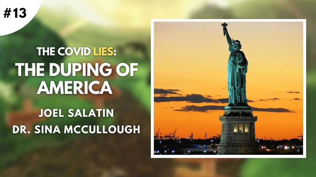 Episode 13: THE COVID LIES - The Duping of America