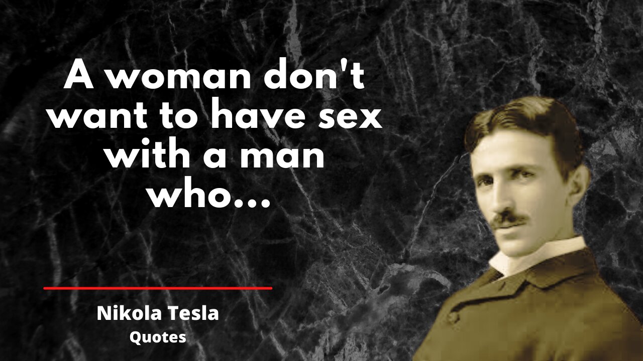 Brilliant Quotes Of Nikola Tesla On Life And Relationships