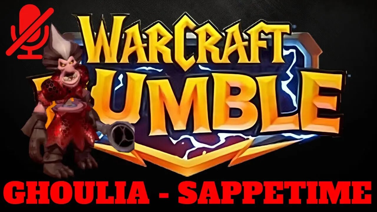 WarCraft Rumble - Ghoulia - Sappertime