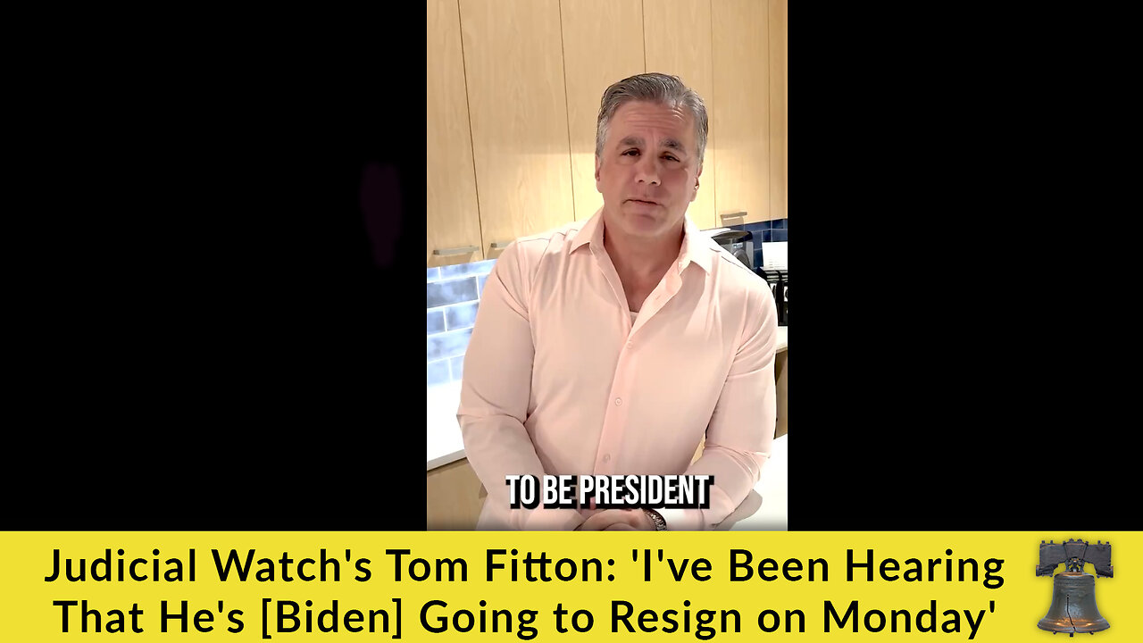 Judicial Watch's Tom Fitton: 'I've Been Hearing That He's [Biden] Going to Resign on Monday'