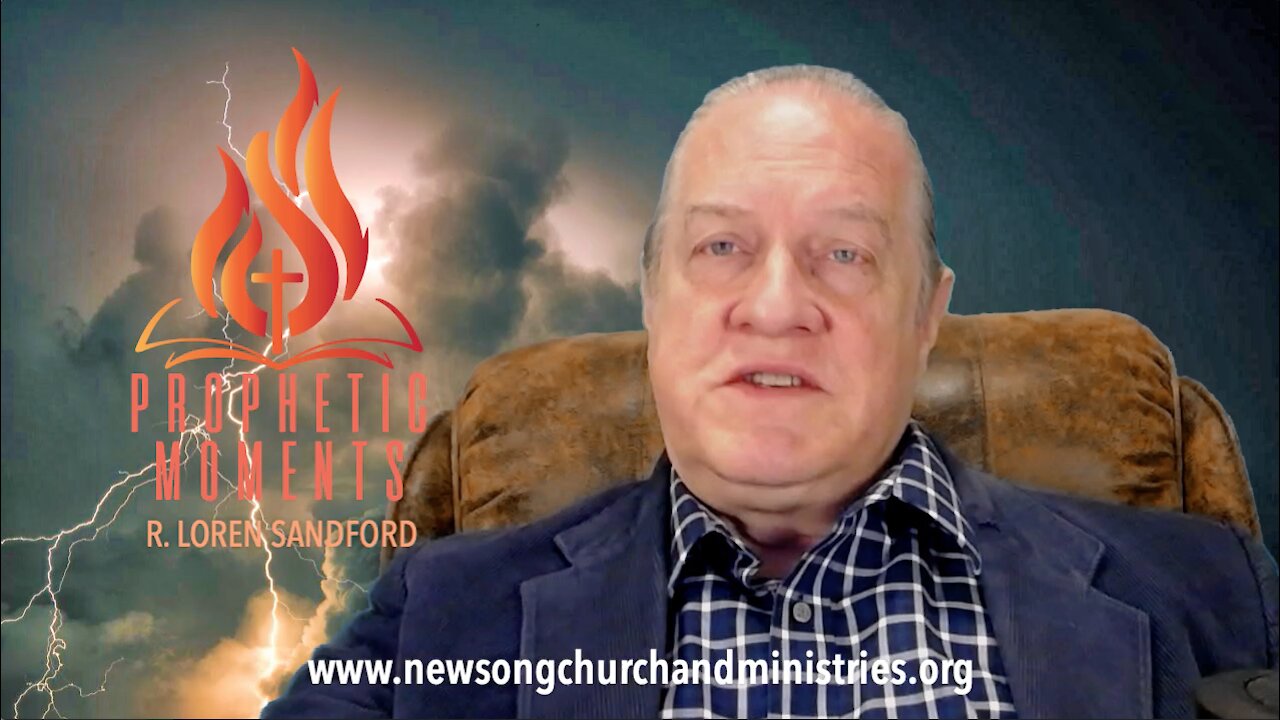 PROPHETICALLY SPEAKING: WHAT IS AND WHAT IS TO COME - R. Loren Sandford with the Daily Word