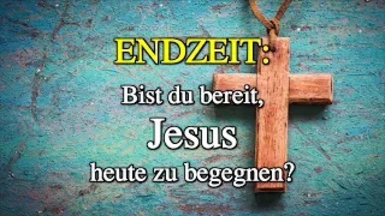 128 - Bist du bereit, Jesus heute zu begegnen?