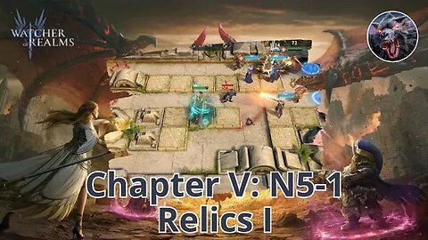 Campaign Chapter V: N5-1 Relics I 🔥 WATCHER OF REALMS GAMEPLAY