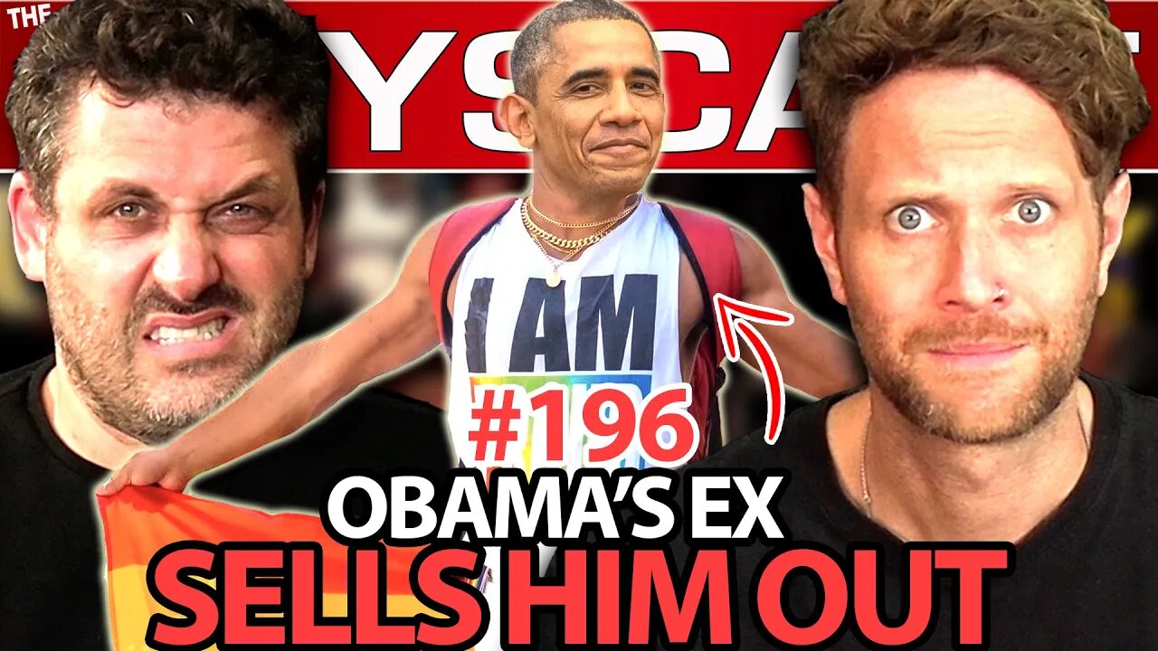 #196 Obama’s Ex Says he Fantasizes about dudes! and Climate Change Therapists are Making Bank