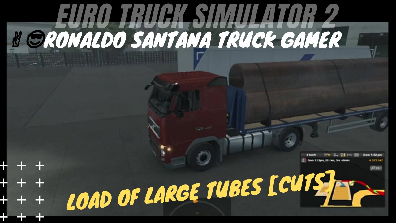 🚚LOAD OF LARGE TUBES [cuts] ✌️😎RONALDO SANTANA TRUCK GAMER