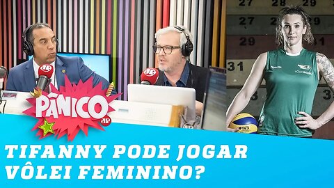 Tifanny pode jogar vôlei feminino? Especialista e deputado respondem