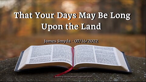 James Smyda - That Your Days May Be Long Upon The Land