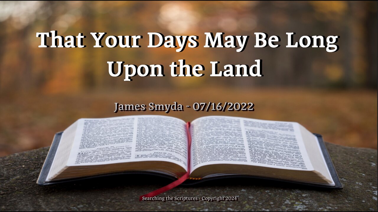 James Smyda - That Your Days May Be Long Upon The Land