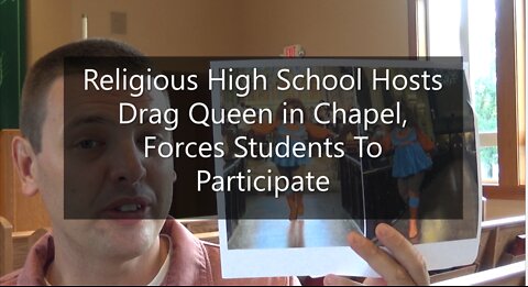 Religious High School Hosts Drag Queen In Chapel, Forces Students To Participate