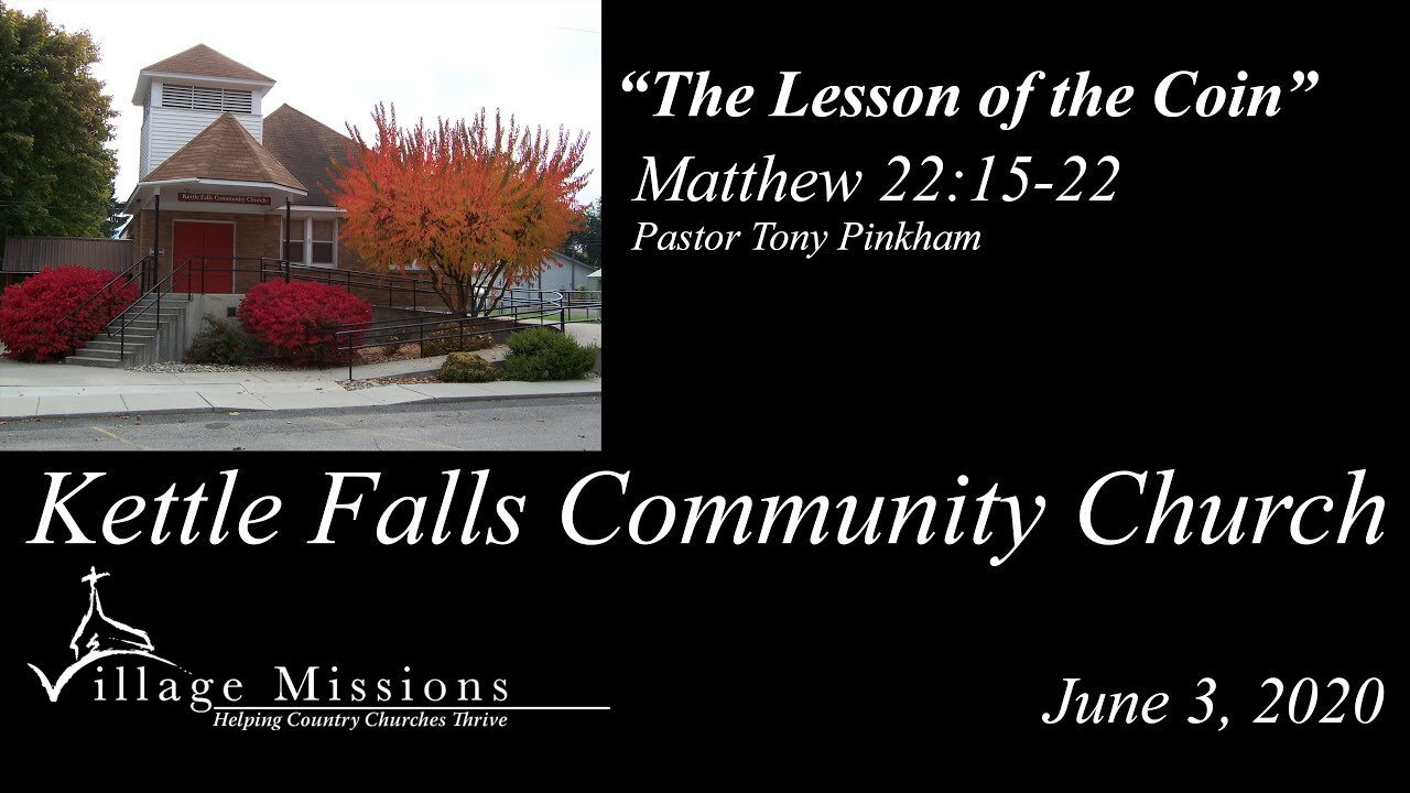 (KFCC) June 03, 2020 - "The Lesson Of The Coin" - Matthew 22:15-22