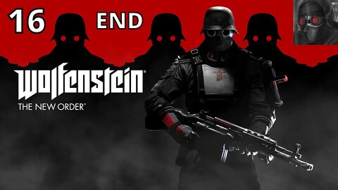 Let's Play Wolfenstein: The New Order - Ep.16 END