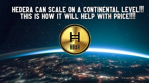 Hedera Can Scale On A Continental Level!!! THIS Is How It Help With PRICE!!!