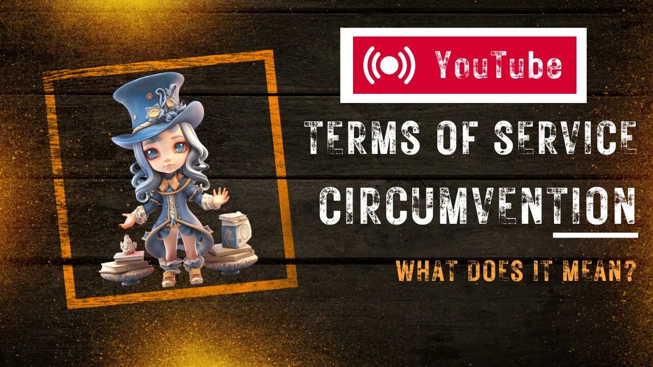 YouTube TOS Circumvention - What does it mean? #tos #termsofservice #circumvention #youtube
