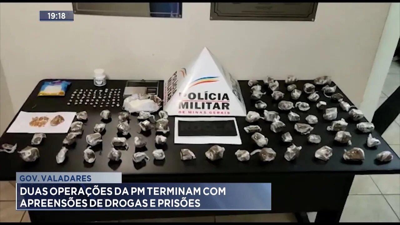 Gov. Valadares: Duas Operações da PM Terminam com Apreensões de Drogas e Prisões.