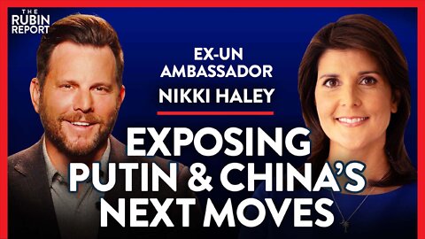 Ex-UN Ambassador: Why Ukraine May Only Be the Beginning | Nikki Haley | POLITICS | Rubin Report