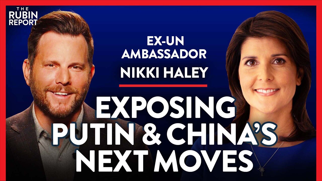 Ex-UN Ambassador: Why Ukraine May Only Be the Beginning | Nikki Haley | POLITICS | Rubin Report