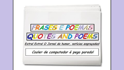 Notícias engraçadas: Cooler de computador é pego parado! [Frases e Poemas]