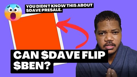 Did You Contribute To $DAVE Presale Backed By BEN.ETH? All The Shocking Things You Need To Know.