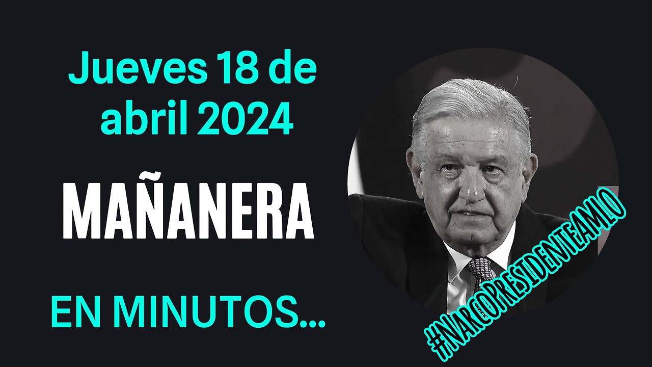 💩🐣👶 AMLITO | Mañanera *Jueves 18 de abril 2024* | El gansito veloz 3:33 a 1:55.