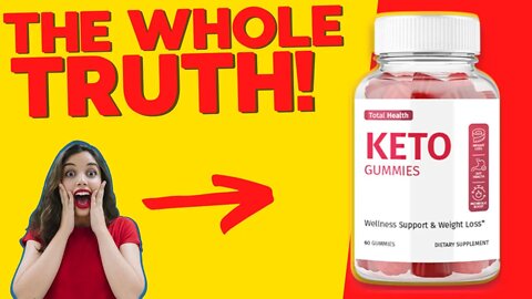 Total Health Keto Gummies Review - Total Health Keto Gummies Really Work? Total Health Keto Is Good?