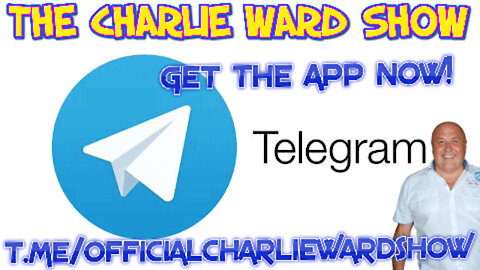 -THE CHARLIE WARD SHOW OFFICIAL TELEGRAM CHANNEL DOWNLOAD THE APP NOW! LINK IN DESCRIPTION