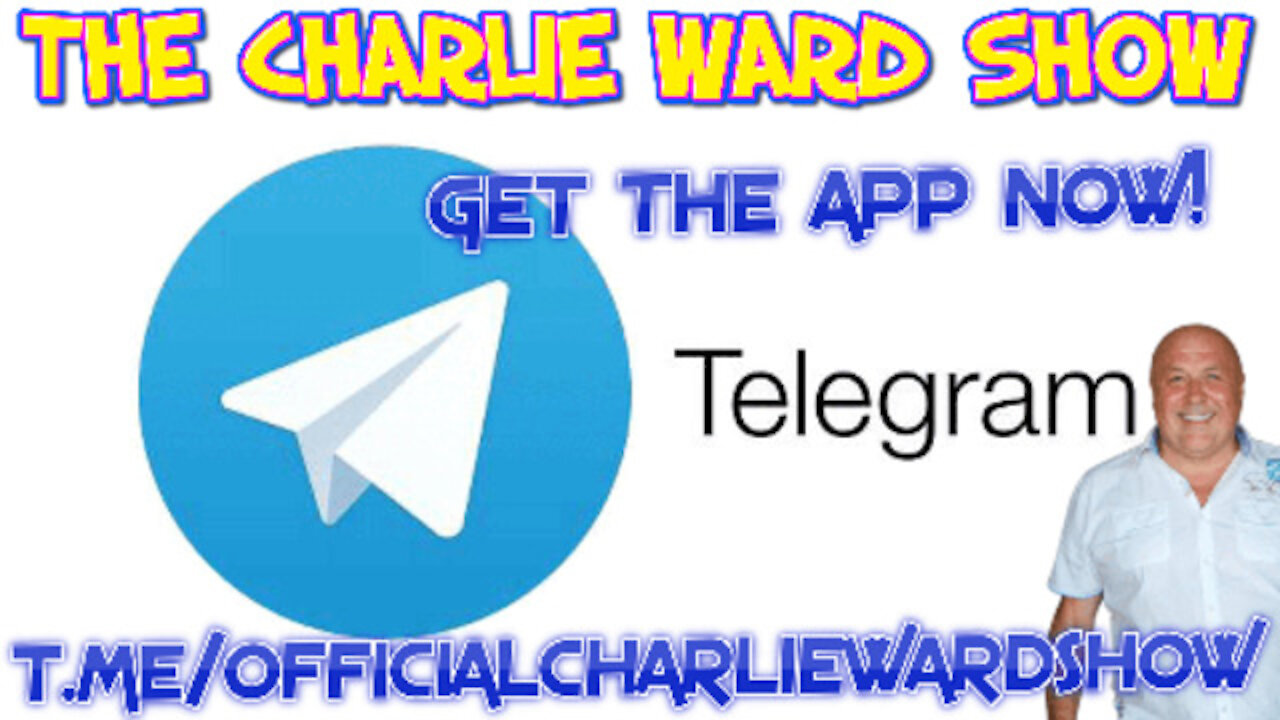 -THE CHARLIE WARD SHOW OFFICIAL TELEGRAM CHANNEL DOWNLOAD THE APP NOW! LINK IN DESCRIPTION