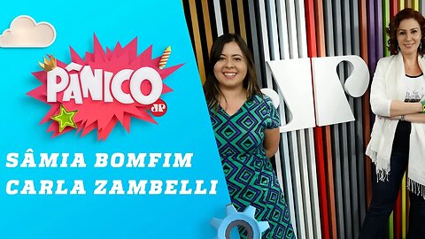 Carla Zambelli e Sâmia Bomfim - Pânico - 26/07/18