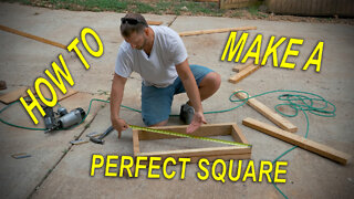 Make a Perfect SQUARE - How to - Build it right the first time