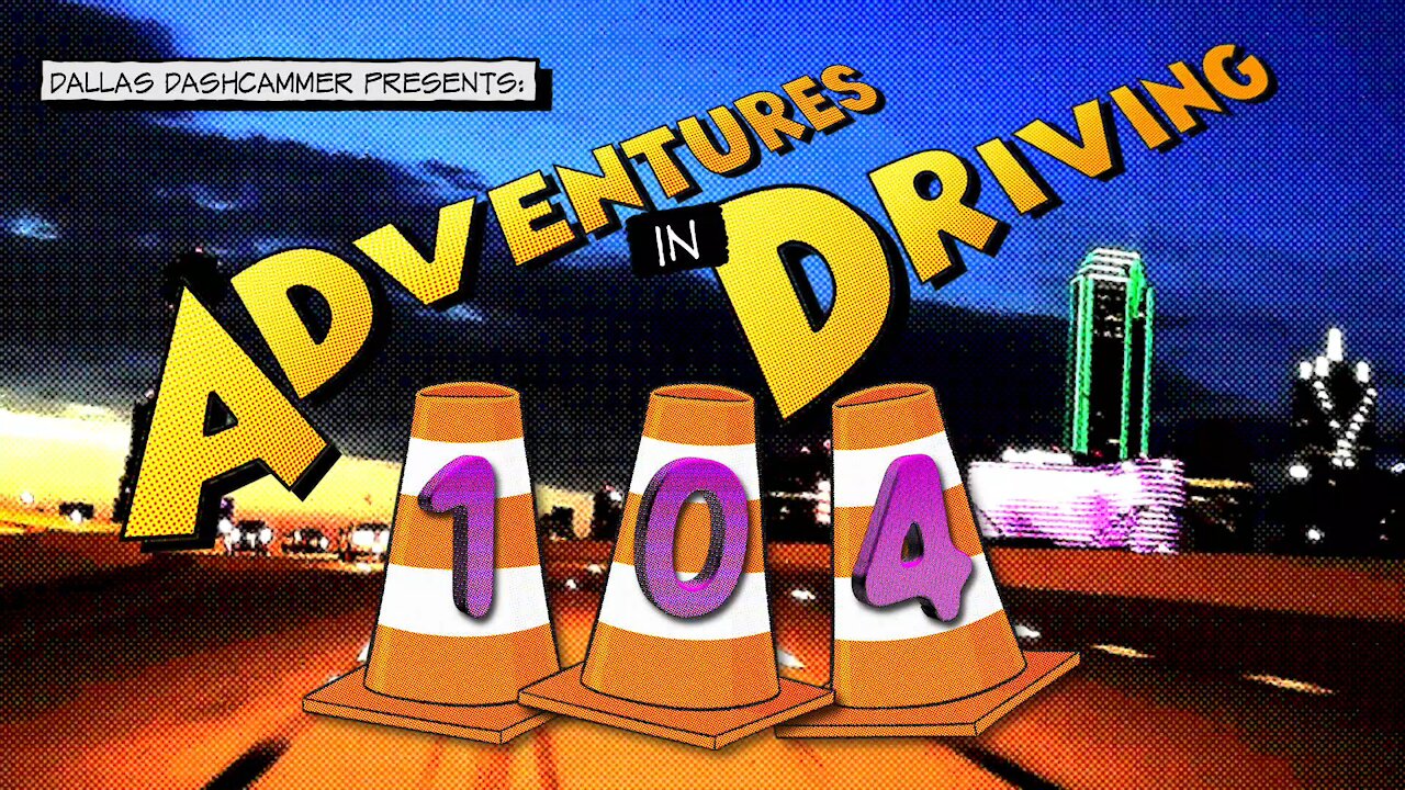 Adventures in Driving - Episode 104