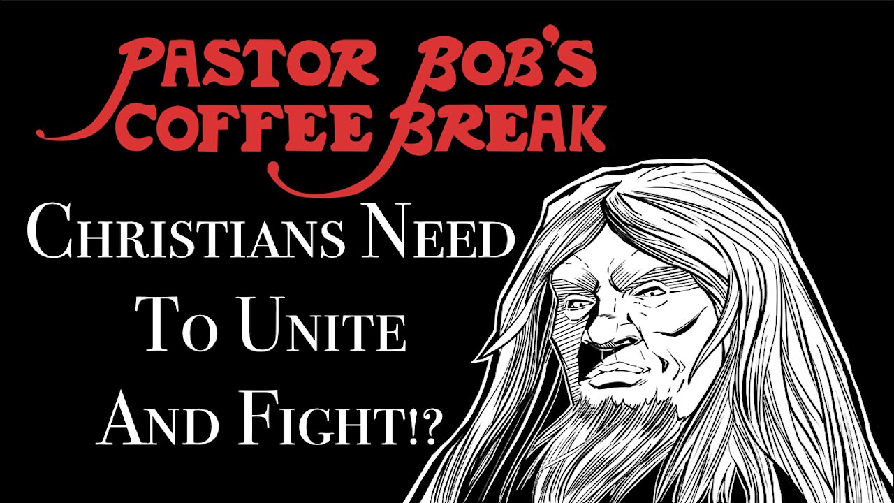 CHRISTIANS NEED TO UNITE AND FIGHT!? / PB's Coffee Break