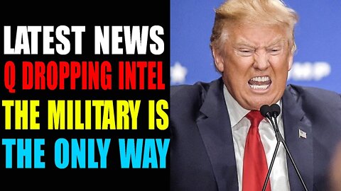 Q DROPPING INTEL LATEST NEWS - TRUMP NEWS