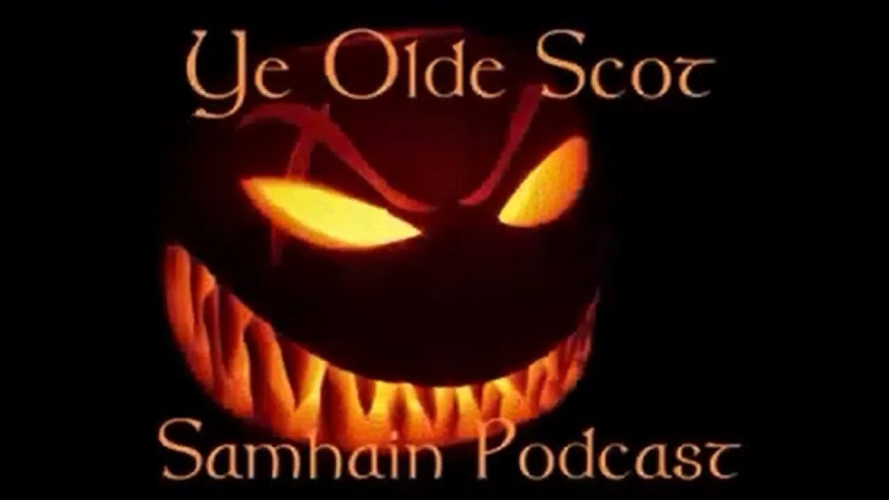 Ye Olde Scot the Celtic culture channel 10-24-2022