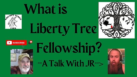 What is Liberty Tree Fellowship? An interview with JR