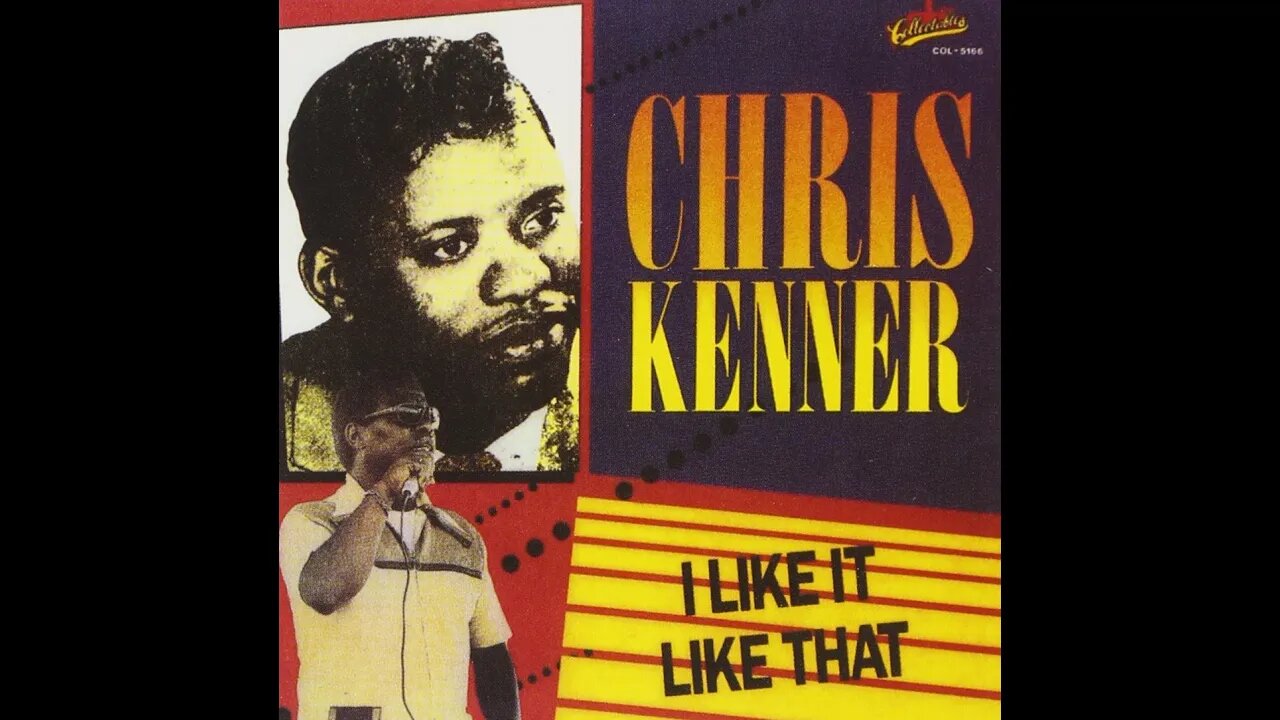 Chris Kenner "I Like It Like That"