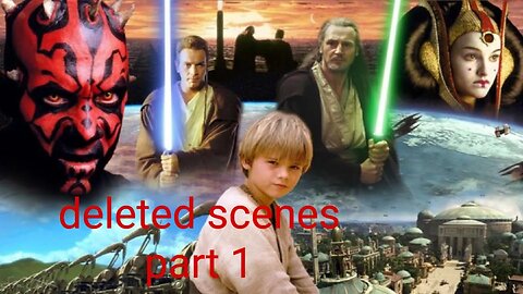 The Phantom Menace deleted scene part 1